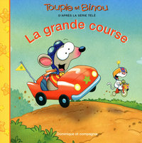 TOUPIE ET BINOU - LA GRANDE COURSE
