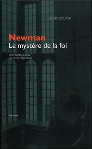 Newman, le mystère de la foi