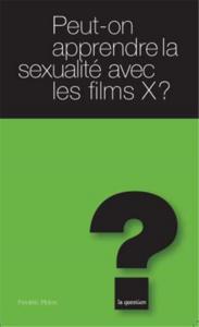 PEUT-ON APPRENDRE LA SEXUALITE AVEC LES FILMS X ?