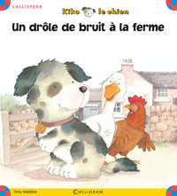 Un drôle de bruit à la ferme