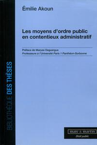 LES MOYENS D'ORDRE PUBLIC EN CONTENTIEUX ADMINISTRATIF - TOME 1