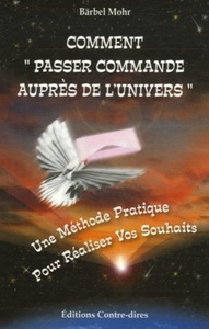 COMMENT PASSER COMMANDE AUPRES DE L'UNIVERS ?