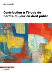 Contribution à l'étude de l'ordre du jour en droit public