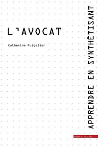 Apprendre en synthétisant. Tome 1. L'avocat