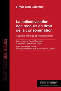 La collectivisation des recours en droit de la consommation