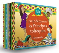 LA PETITE BOITE DES ENFANTS POUR DECOUVRIR LES PRINCIPES TOLTEQUES