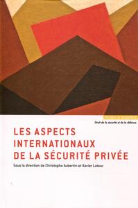 LES ASPECTS INTERNATIONAUX DE LA SECURITE PRIVEE