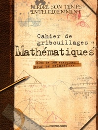 CAHIER DE GRIBOUILLAGES MATHEMATIQUES