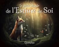 Le petit Oracle de l'estime de soi