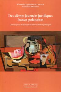 DEUXIEMES JOURNEES JURIDIQUES FRANCO-POLONAISES - CONVERGENCE ET DIVERGENCE ENTRE SYSTEMES JURIDIQUE