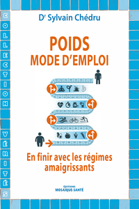 POIDS : MODE D'EMPLOI - EN FINIR AVEC LES REGIMES AMAIGRISSANTS