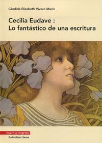 CECILIA EUDAVE: LO FANTASTICO DE UNA ESCRITURA