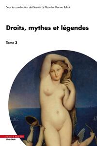 Droits, mythes et légendes - Tome 3