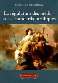 La régulation des médias et ses standards juridiques