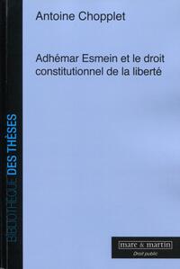 Adhémar Esmein et le droit constitutionnel de la liberté