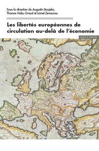 Les libertés européennes de circulation au delà de l'économie