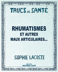 Rhumatismes et autres maux articulaires...