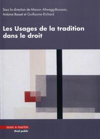 LES USAGES DE LA TRADITION DANS LE DROIT - ACTES DE LA JOURNEE D'ETUDES DU CENTRE DE THEORIE ET ANAL