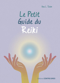 LE PETIT GUIDE DU REIKI