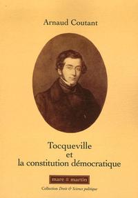 TOCQUEVILLE ET LA CONSTITUTION DEMOCRATIQUE - SOUVERAINETE DU PEUPLE ET LIBERTES. ESSAI.