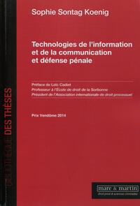 TECHNOLOGIES DE L'INFORMATION ET DE LA COMMUNICATION ET DEFENSE PENALE - PRIX VENDOME 2014.