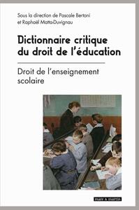 DICTIONNAIRE CRITIQUE DU DROIT DE L'EDUCATION - TOME 1