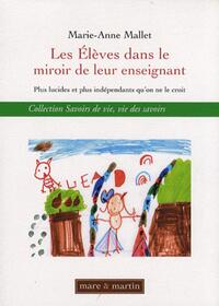 LES ELEVES DANS LE MIROIR DE LEUR ENSEIGNANT - PLUS LUCIDES ET PLUS INDEPENDANTS QU'ON NE LE CROIT