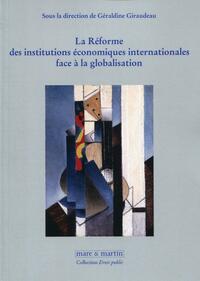 La réforme des institutions économiques Internationales face à la globalisation