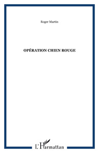 Opération chien rouge