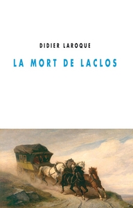 LA MORT DE LACLOS