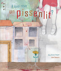 A QUOI REVE LE PISSENLIT