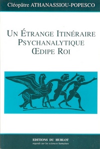 UN ETRANGE ITINERAIRE PSYCHANALYTIQUE : OEDIPE ROI