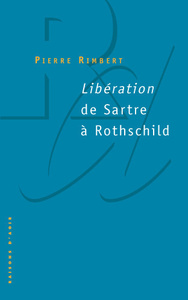 LA LIBERATION DE SARTRE A ROTHSCHILD