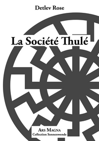 LA SOCIETE THULE Légende, mythe et réalité