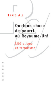 QUELQUE CHOSE DE POURRI AU ROYAUME-UNI. LIBERALISME ET TERRORISME.