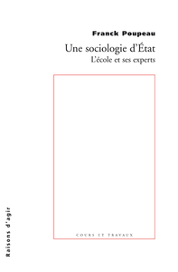 UNE SOCIOLOGIE D'ETAT. L'ECOLE ET SES EXPERTS EN FRANCE