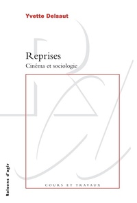 REPRISES. CINEMA ET SOCIOLOGIE