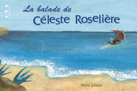 LA BALADE DE CELESTE ROSELIERE