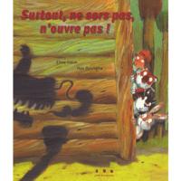 SURTOUT. NE SORS PAS. N'OUVRE PAS !