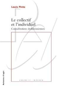 LE COLLECTIF ET L'INDIVIDUEL. CONSIDERATIONS DURKHEIMIENNES