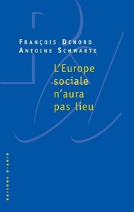 L' EUROPE SOCIALE N'AURA PAS LIEU