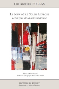 LE JOUR OÙ LE SOLEIL EXPLOSE – L'Énigme de la Schizophrénie