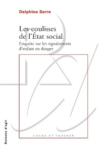 Les Coulisses de l'Etat social. Enquête sur les signalements d'enfants en danger