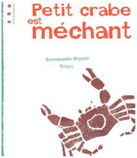 PETIT CRABE EST MECHANT