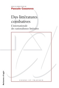 DES LITTERATURES COMBATIVES. L'INTERNATIONALE DES