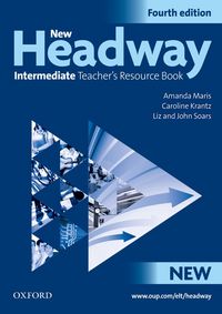New Headway, 4th Edition Intermediate: Teacher's Resource Book