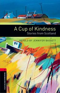OBWL 3E LEVEL 3: A CUP OF KINDNESS: STORIES FROM SCOTLAND AUDIO CD PACK
