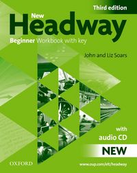 New Headway, Third Edition Beginner: Workbook with Key and Audio Pack