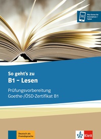 SO GEHT S ZU B1 - LESEN - PREPARATION A L' EXAMEN GOETHE-/OSD-ZERTIFIKAT