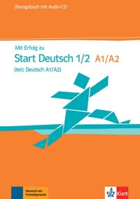 Mit Erfolg zu Start Deutsch 1/2 (telc Deutsch A1/A2) - Cahier d'exercices